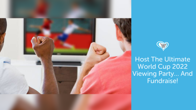 Host The Ultimate World Cup 2022 Viewing Party… And Fundraise!