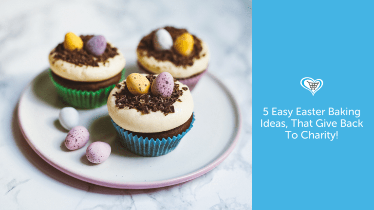 5 Easy Easter Baking Ideas That Give Back To Charity!