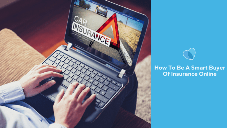 How To Be A Smart Buyer Of Insurance Online