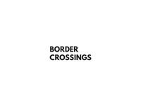 BORDER CROSSINGS COMPANY LIMITED