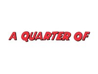 A Quarter Of...